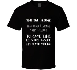 East Coast Regional Sales Director To Save Time Occupation T Shirt