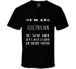 Electrician To Save Time Occupation T Shirt