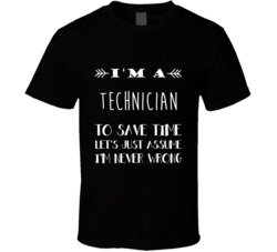 Technician To Save Time Occupation Tshirt