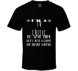 Tv Critic To Save Time Occupation Tshirt