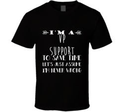 Vp Support To Save Time Occupation Tshirt