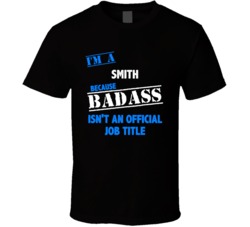 I'm a Smith Badass Job Funny T Shirt