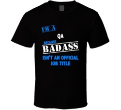 I'm a QA Badass Job Funny T Shirt