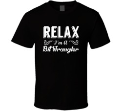 Bit Wrangler Relax Fun T Shirt