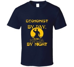 Economist By Day Ninja By Night Funny T Shirt