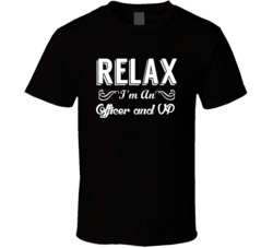 Officer and VP Relax Fun T Shirt