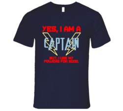 Yes I Am A Captain Funny Powers T Shirt