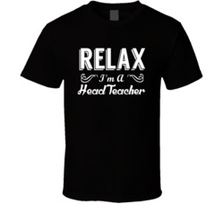 Head Teacher Relax Fun T Shirt
