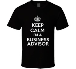 I'm a Business Advisor Keep Calm Job Funny T Shirt