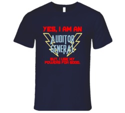 Yes I Am An Auditor General Funny Powers T Shirt