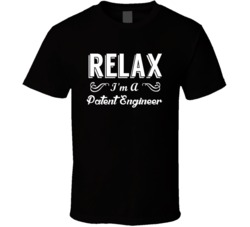 Patent Engineer Relax Fun T Shirt