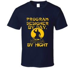 Program Designer By Day Ninja By Night Funny T Shirt