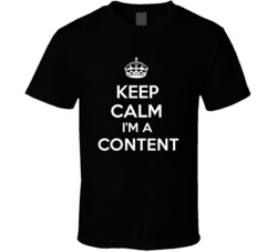 I'm a Content Keep Calm Job Funny T Shirt