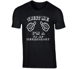 Trust Me Im A Vp Rf Technology Job T Shirt