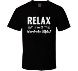 Wardrobe Stylist Relax Fun T Shirt
