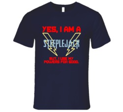 Yes I Am A Steeplejack Funny Powers T Shirt