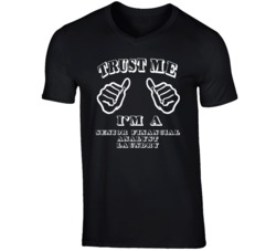 Trust Me Im A Senior Financial Analyst Laundry Job T Shirt