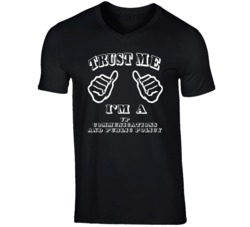 Trust Me Im A Vp Communications And Public Policy Job T Shirt