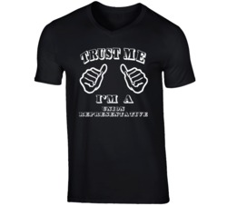 Trust Me Im A Union Representative Job T Shirt