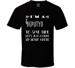 Im A Deputy CEO To Save Time Job T Shirt