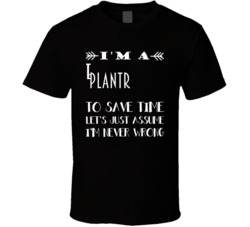 Im A Plant Fitter To Save Time Job T Shirt