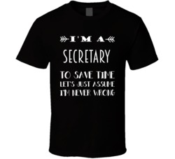 Im A Secretary To Save Time Job T Shirt