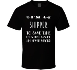 Im A Shipper To Save Time Job T Shirt