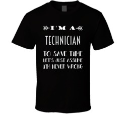 Im A Technician To Save Time Job T Shirt