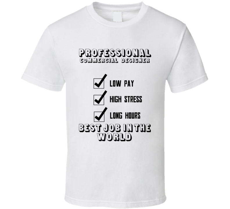 Commercial Designer Best Job In The World Occupation T Shirt