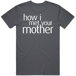 How I Met Your Mother 2000s Tv Show Fan Logo T Shirt