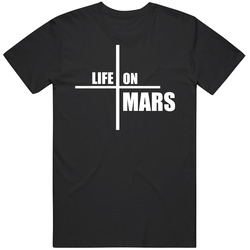 Life On Mars 2000s Tv Show Fan Logo Gift Idea T Shirt