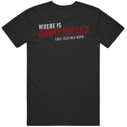 Where Is Jimmy Hoffa Lost Call Number T Shirt