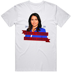 Tulsi Gabbard For President 2020 T Shirt