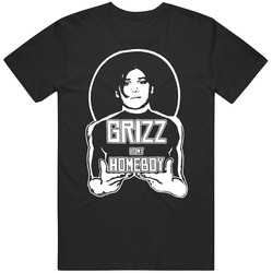 Griz Is My Homeboy The Society T Shirt