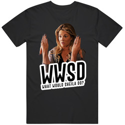 Wwsd What Would Sheila Hammond Do Santa Clarita Diet T Shirt