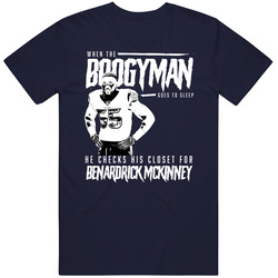 When The Boogyman Sleeps He Checks For Benardrick Mckinney Houston Foo