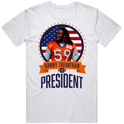 Danny Trevathan Chicago Football For President T Shirt