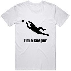 Soccer I'm A Keeper T Shirt