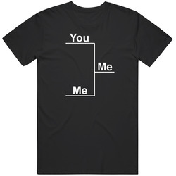 Bracket You Vs Me Basketball T Shirt