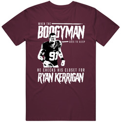 Boogyman Sleeps He Checks For Ryan Kerrigan Football T Shirt