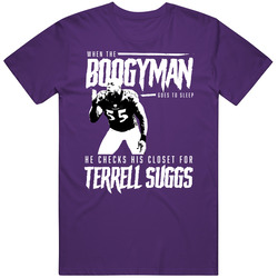 Boogyman Sleeps He Checks For Terrell Suggs Football T Shirt