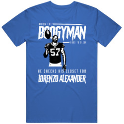 Boogyman Sleeps He Checks For Lorenzo Alexander Football T Shirt