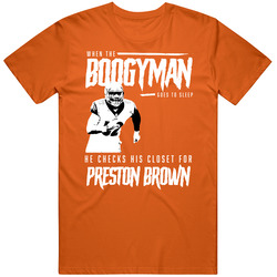 Boogyman Sleeps He Checks For Preston Brown Football T Shirt