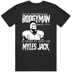 Boogyman Sleeps He Checks For Myles Jack Football T Shirt