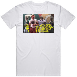 High School Girls Dazed And Confused Retro 90s Movie Quote  Fan T Shir