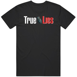 True Lies Title 90s Retro Movie Fan  Fan T Shirt