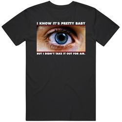 Pretty Baby Requiem For A Dream Retro 2000s Movie Quote Fan T Shirt