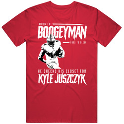 Boogeyman Checks His Closet For Kyle Juszczyk T Shirt