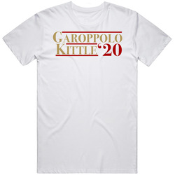 Garoppolo Kittle 2020 For President San Francisco Football T Shirt