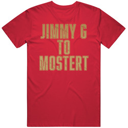 Jimmy G Garoppolo To Mostert San Francisco Football T Shirt